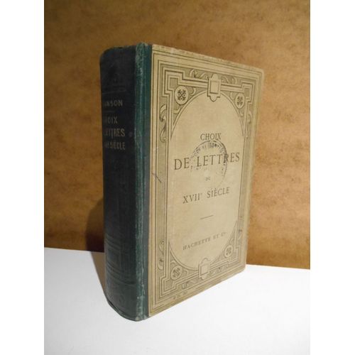Choix De Lettres Du Xviie Siècle / 1909 / Gustave Lanson / Réf60054