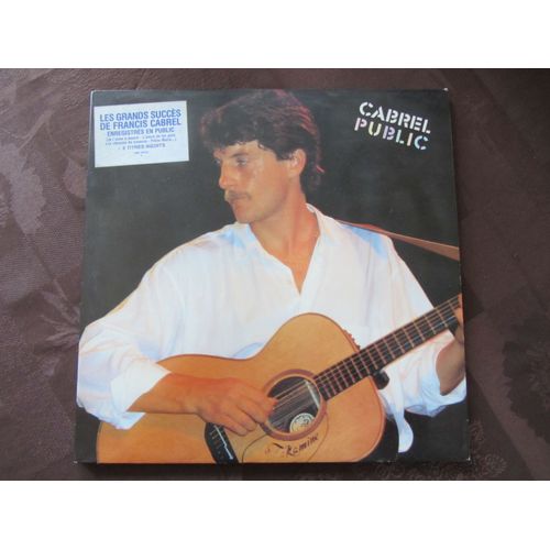 Cabrel Public : Ma Place Dans La Trafic - Les Chemins De Traverse - Petite Marie - Carte Postale - L'encre De Tes Yeux - Je L'aime A Mourir - Les Murs De Poussiere - La Dame De Haute-Savoie - Etc...