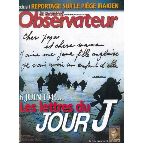 Le Nouvel Observateur N° 2058, 6 Juin 1944... Les Lettres Du Jour J