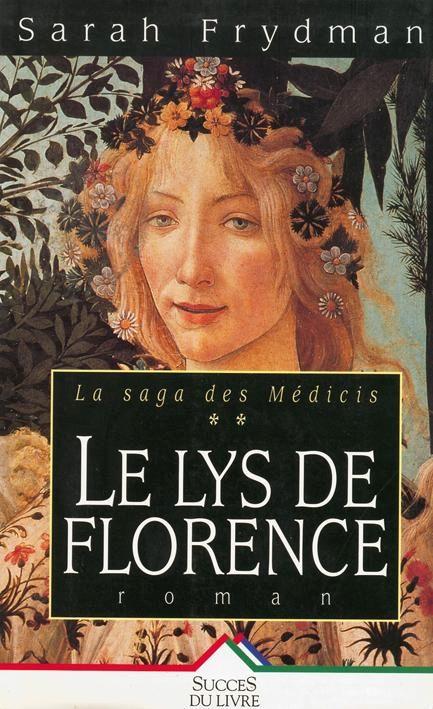 La Saga Des Médicis Tome 2 - Le Lys De Florence