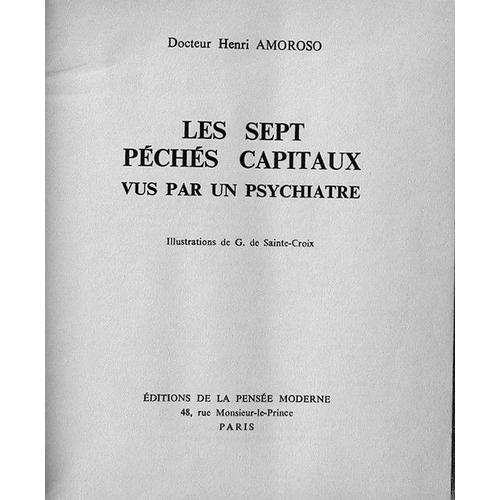 Amoroso Henri Dr. - Le Sept Péchés Capitaux Vus Par Un Psychiatre, La Pensée Moderne 1965 [Relié]