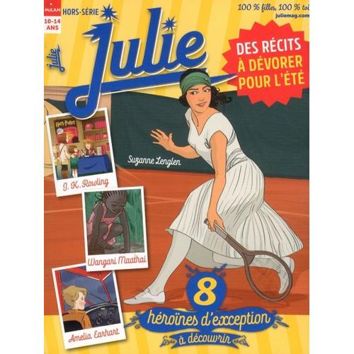 Julie 1807 H - 8 Héroïnes D'exception À Découvrir