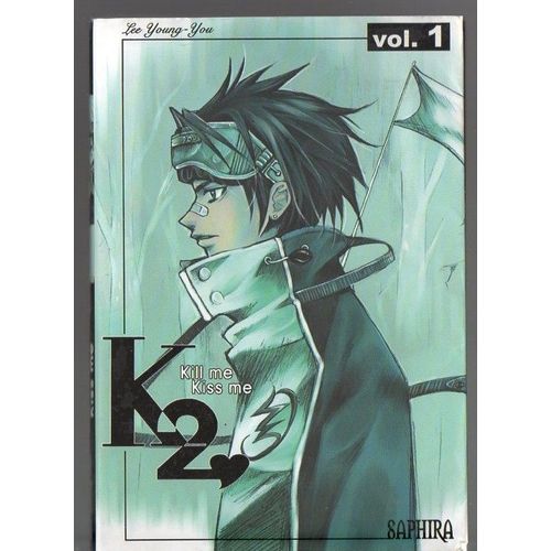 Lee Young-You : " Kill Me, Kiss Me " - Réédition - Tome 1 -- Éditions Saphira - 20/02/2007 - Bd Et Humour-Manga-Poche -- I.S.B.N : 9782752202024