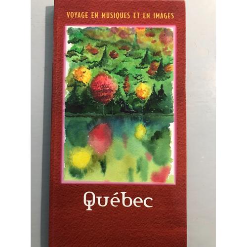 Voyage En Musiques Et En Images Quebec