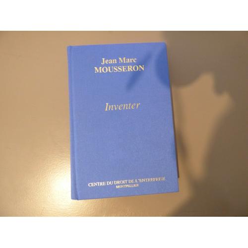 Droit, Jean Marc Mousseron: Inventer, Centre Du Droit De L'entreprise, 2001.