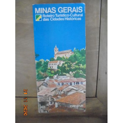 Minas Gerais: Roteiro Touristico Cultural Das Cidades Historicas (Roteiro Do Ouro)