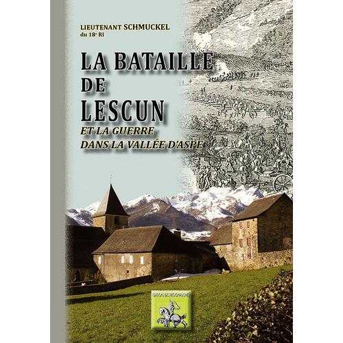 La Bataille De Lescun Et La Guerre En Vallée D'aspe