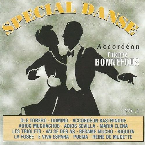Spécial Danse (Accordéon) Maria Elena, Adios Muchachos, Les Triolets, Valse Des As, La Fusée, E Viva Espana, Reine De Musette, Domino, Besame Mucho...