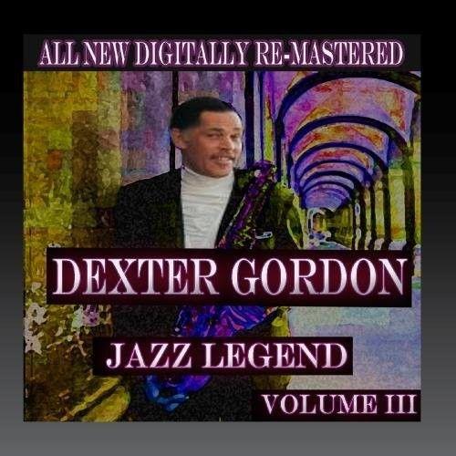 Dexter Gordon - Dexter Gordon - Volume 3 [Compact Discs]