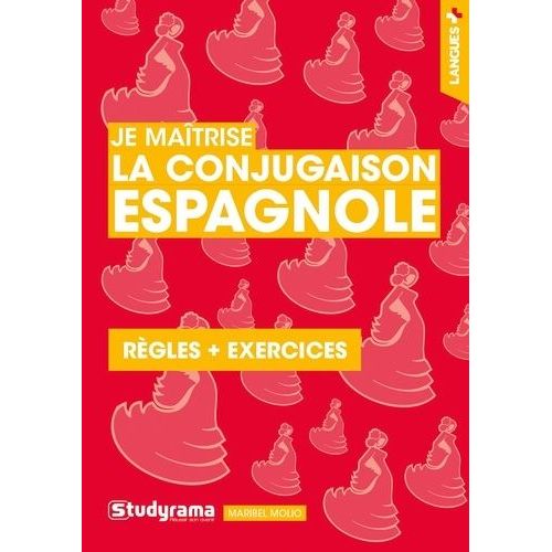 Je Maîtrise La Conjugaison Espagnole - Règles + Exercices