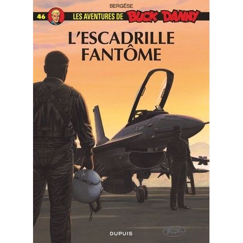 Les Aventures De Buck Danny Tome 46 - L'escadrille Fantôme