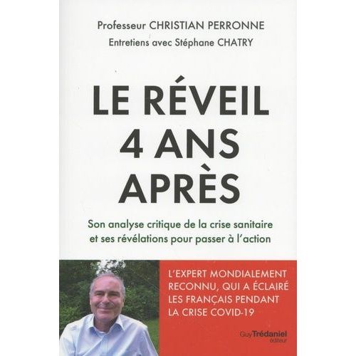 Le Réveil 4 Ans Après - Son Analyse Critique De La Crise Sanitaire Et Ses Révélations Pour Passer À L'action