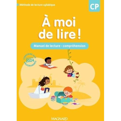 A Moi De Lire ! Cp - Manuel De Lecture-Compréhension