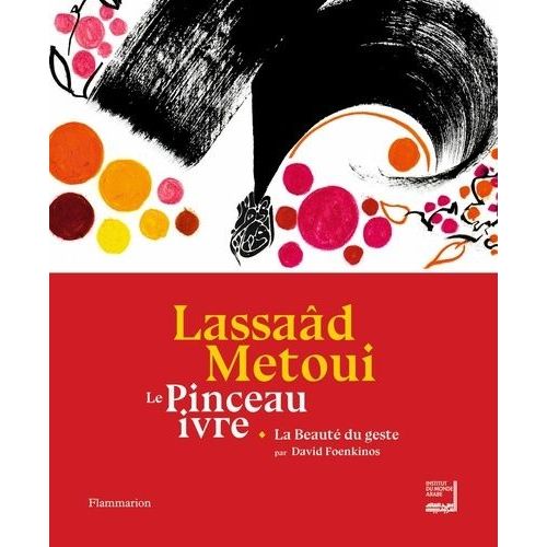 Le Pinceau Ivre - La Beauté Du Geste
