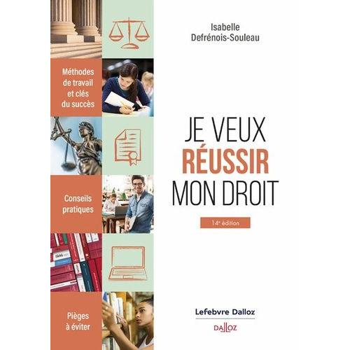 Je Veux Réussir Mon Droit - Méthodes De Travail Et Clés Du Succès