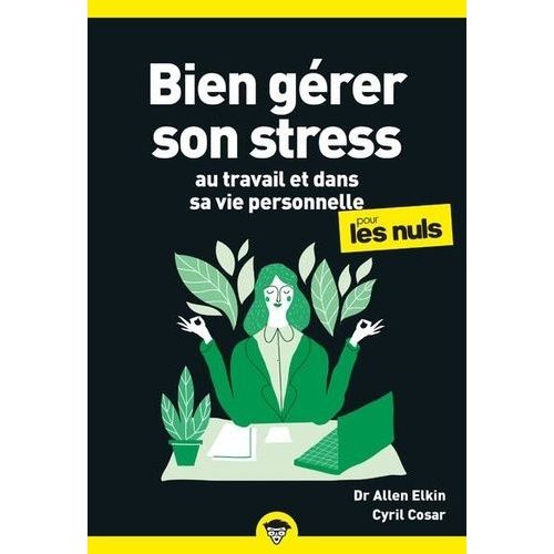 Bien Gérer Son Stress Pour Les Nuls
