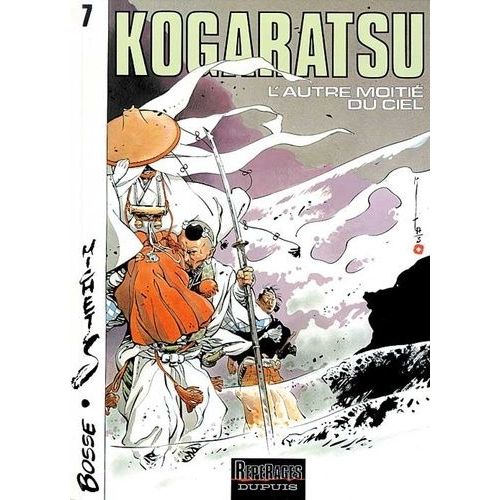 Kogaratsu - Tome 7 : L'autre Moitié Du Ciel