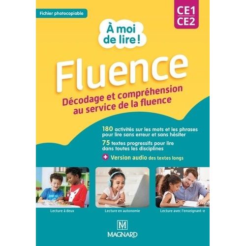 Fluence Ce1/Ce2 A Moi De Lire ! - Décodage Et Compréhension Au Service De La Fluence