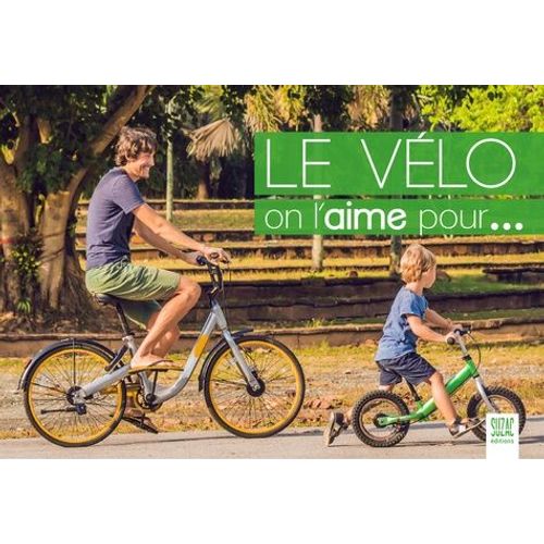 Le Vélo, On L'aime Pour