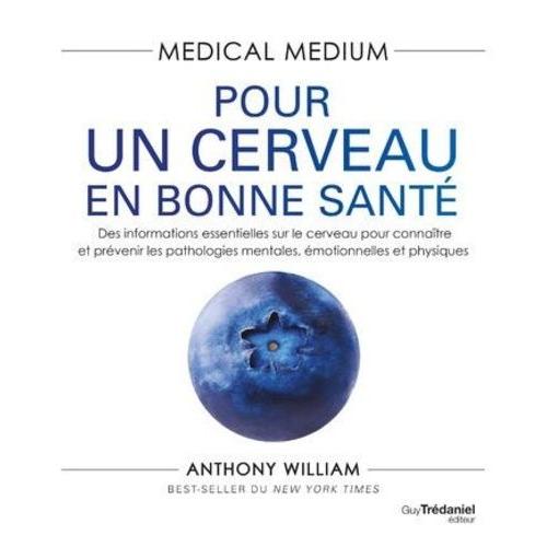 Medical Medium - Pour Un Cerveau En Bonne Santé