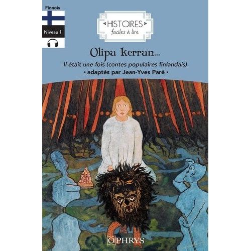 Olipa Kerran - Il Était Une Fois (Contes Populaires Finlandais)