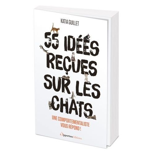 55 Idées Reçues Sur Les Chats !