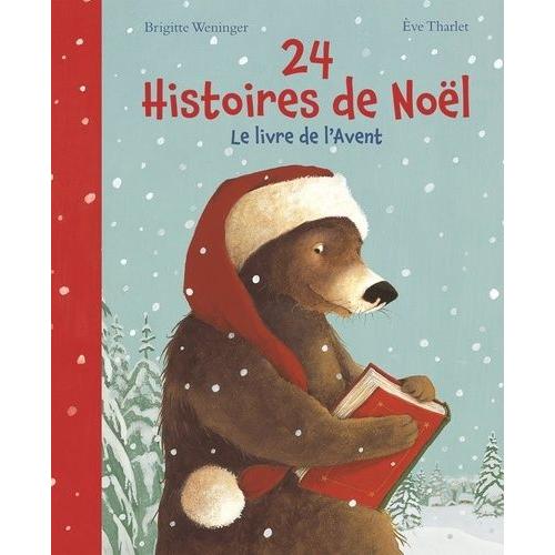 24 Histoires De Noël - Le Livre De L'avent