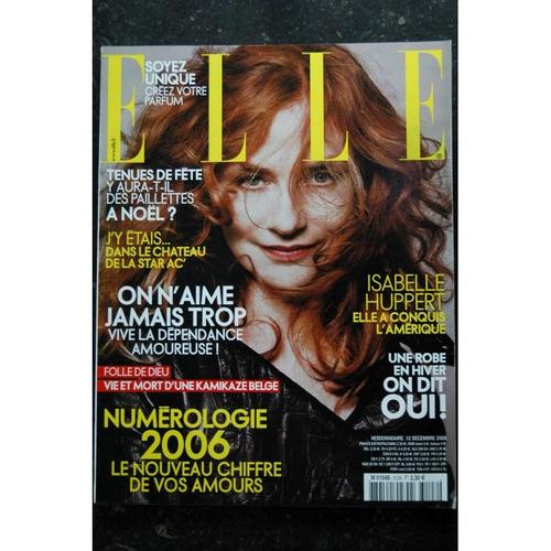 Elle 3128 12 Déc. 2005 Isabelle Huppert Cover + 8 P. - M. Chedid - Naomi Watts - Stephane Bern - 190 Pages - Fashion Vintage