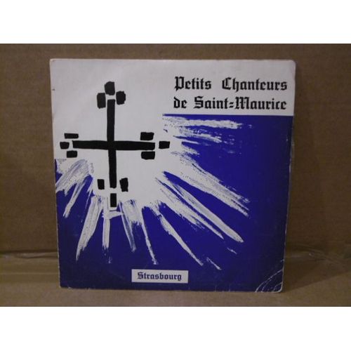 Disque-Souvenir 1966 Des Petits Chanteurs De Saint-Maurice - Strasbourg