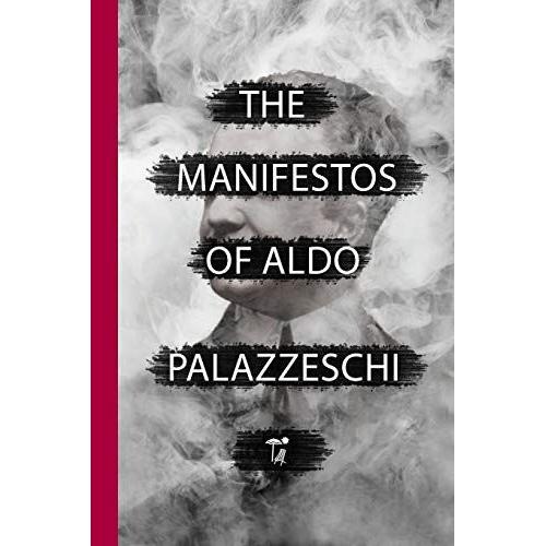 The Manifestos Of Aldo Palazzeschi