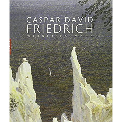 Caspar David Friedrich (Nouvelle Edition) (Monographie)