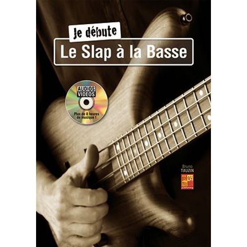 Je Debute Le Slap A La Basse + Cd