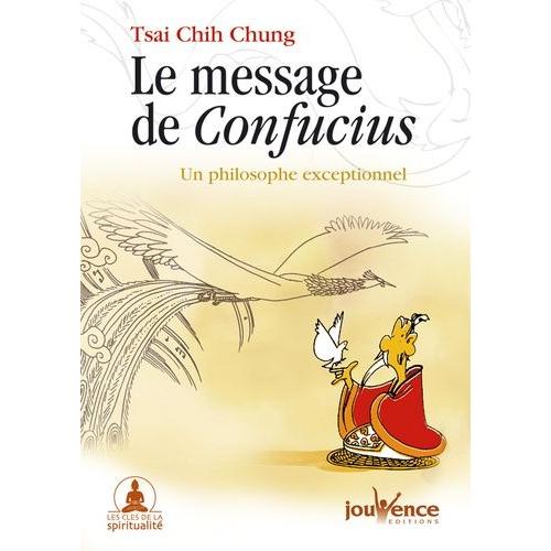 Le Message De Confucius - Un Philosophe Exceptionnel