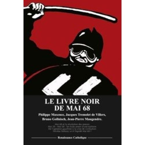 Le Livre Noir De Mai 68 - Actes Du Colloque Tenu À L'asiem À Paris Le 18 Mai 2008