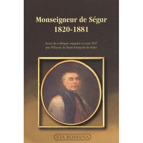 Monseigneur De Ségur, 1820-1881