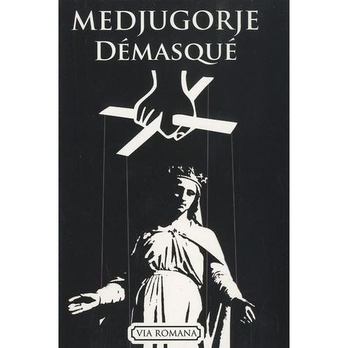 Medjugorje Démasqué - (1981-2010), "Constat De Non Supernaturalitate