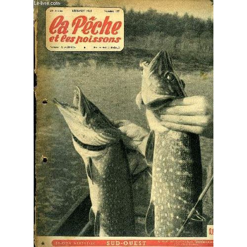 La Pêche Et Les Poissons N° 197 - Propos D Automne Par Michel Duborgel, Le Goujon, Ou, Comment, Avec Quoi Le Pêcher Par Debaumont, 100 Jours De Pêche Au Coup Par Le Colonel François, Ronds Ou(...)