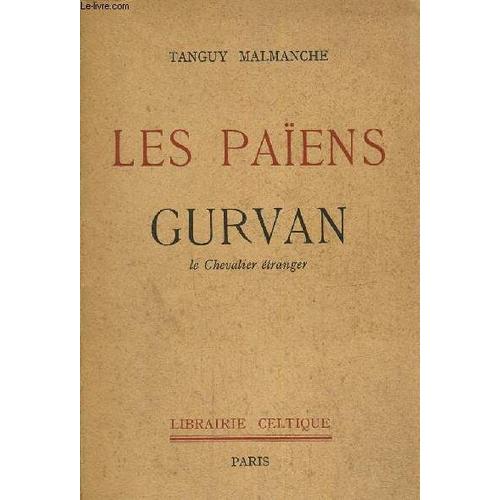 Les Paiens Gurvan. Le Chavalier Étranger