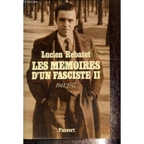 Les Mémoires D Un Fasciste Tome Ii. 1941/1947