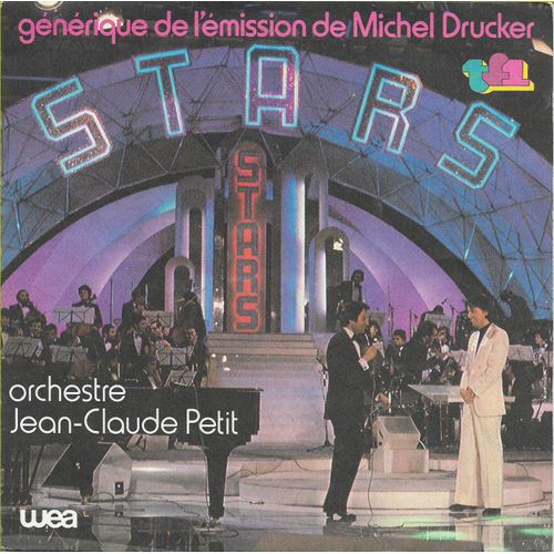 Générique De L'émission De Michel Druker Stars - Jean-Claude Petit - 45 Tours 1981 -