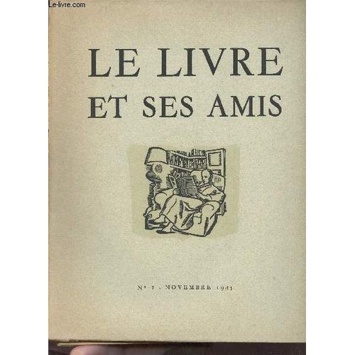 Le Livre Et Ses Amis - Revue Mensuelle De L Art Du Livre - Première Année N°1 - Le Livre Et Ses Amis Éditorial - La Marquise De Pompadour Bibliophile - Beaux Livres Et Livres D Art - La Lettre D Abord(...)