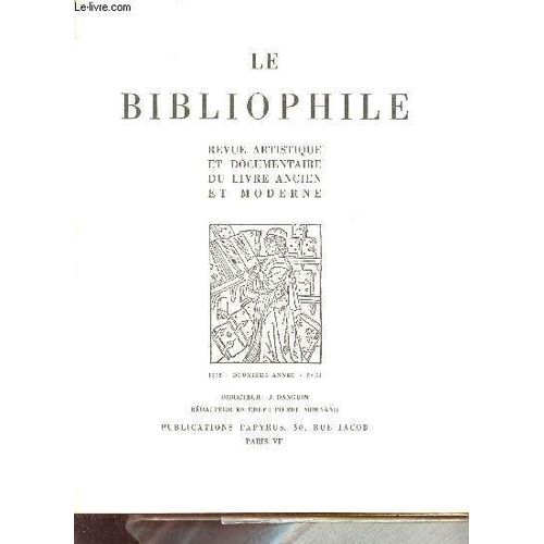 Le Bibliophile Revue Artistique Et Documentaire Du Livre Ancien Et Moderne N°11 2e Année 1932 - Les Illustrateurs Français De Christophe Plantin - Une Vente Importante À New York - Alfred Le Petit(...)