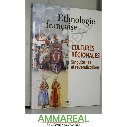 Ethnologie Française, Numéro 3 - 2003 : Cultures Régionales : Singularités Et Revendications