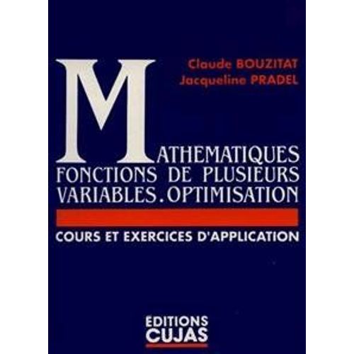 Mathématiques : Fonctions De Plusieurs Variables, Optimisation : Cours Et Exercices D'application