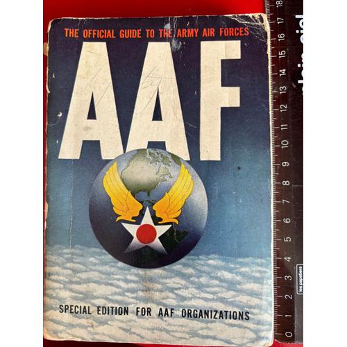 Deuxième Guerre Mondiale. Aviation. Livre « The Official Guide To The Army Air Forces: Aaf.: A Directory, Almanac And Chronicle Of Achievement » Edition De 1944.