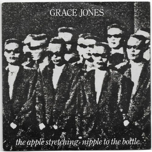 Grace Jones - The Apple Stretching - Nipple To The Bottle - 45 Tours - 1982 -