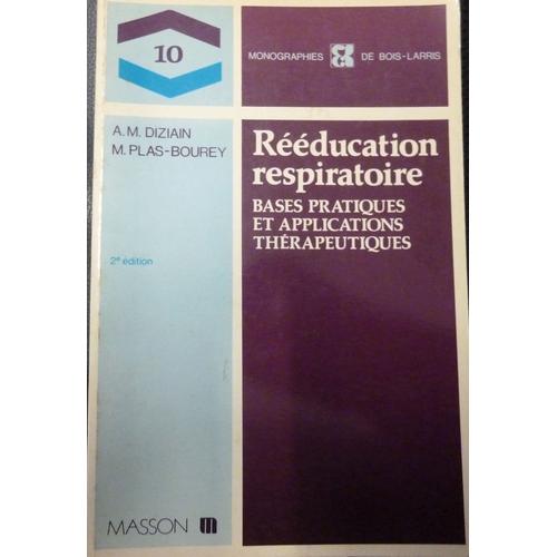 Rééducation Respiratoire Bases Pratiques Et Applications Thérapeutiques