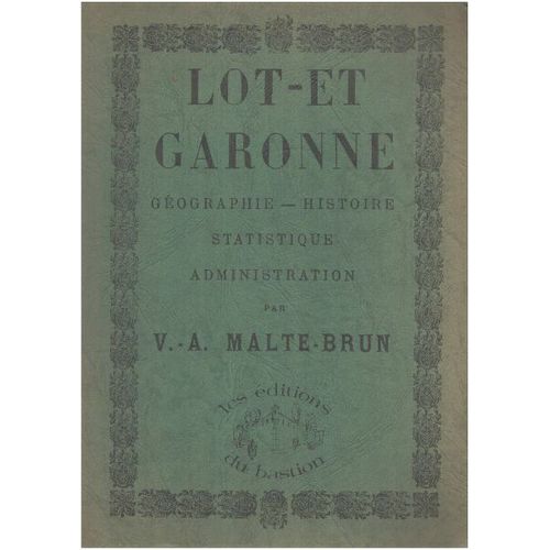 Lot-Et-Garonne / Geographie-Histoire-Statistique- Administration