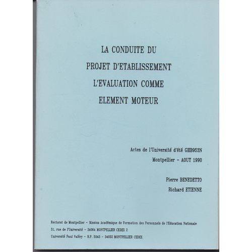 La Conduite Du Projet D'établissement L'évaluation Comme Élément Moteur , Pierre Benedetto