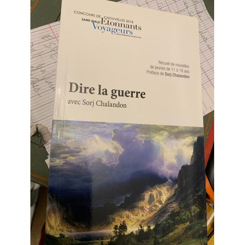 Dire La Guerre - Recueil De Nouvelles De Jeunes De 11 A 18 Ans